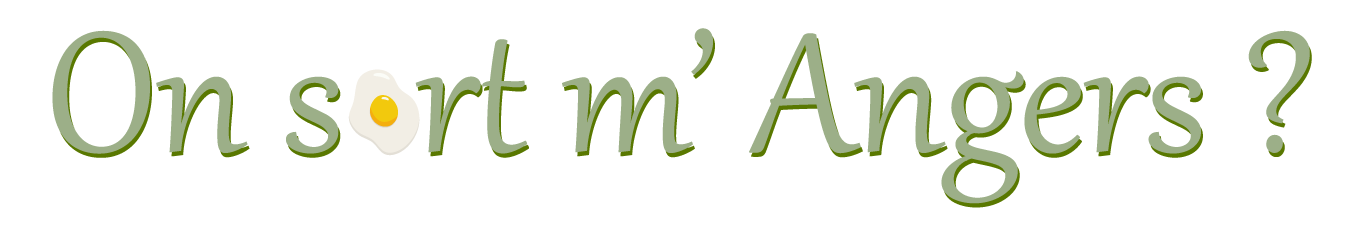 On sort m'Angers ?